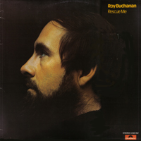 Roy Buchanan - Rescue Me