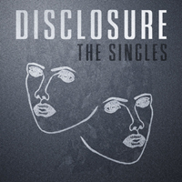 Disclosure (GBR) - The Singles (EP)