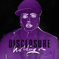 Disclosure (GBR) - Holding On (Single)