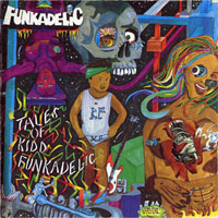Funkadelic - Tales Of Kidd Funkadelic (Remastered 1992)