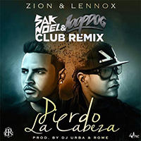 Zion & Lennox - Pierdo la Cabeza (Sak Noel & Loopdog Club Remix) (Single)
