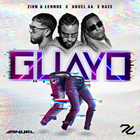 Zion & Lennox - Guayo (feat. Anuel Aa, Haze) (Single)