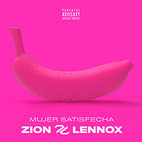 Zion & Lennox - Mujer Satisfecha (Single)