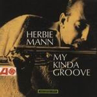 Herbie Mann - My Kinda Groove