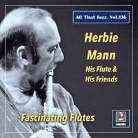 Herbie Mann - All That Jazz, Vol. 136: Herbie Mann - Fascinating Flutes