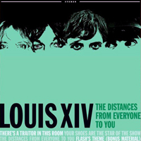 Louis XIV - The Distances From Everyone To You (EP)