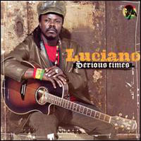 Luciano (JAM) - Serious Times