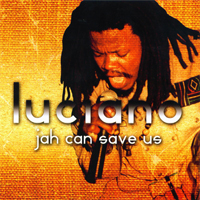 Luciano (JAM) - Jah Can Save Us
