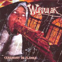 Wurdulak - Ceremony In Flames