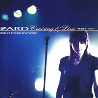 ZARD - Cruising & Live