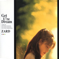 ZARD - Get U're Dream (Single)