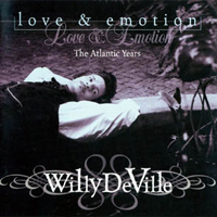 Willy DeVille - Love & Emotion