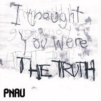 PNAU - The Truth