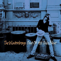 Waterboys - Out Of All This Blue