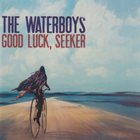 Waterboys - Good Luck, Seeker (Deluxe Edition) (CD 1)