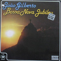 Joao Gilberto - Bossa Nova Jubileu, vol. 1