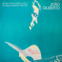Joao Gilberto - Bossa Nova Jubileu, vol. 2