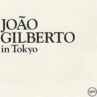 Joao Gilberto - Joao Gilberto in Tokyo