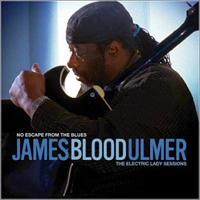 James Blood Ulmer - No Escape From The Blues - The Electric Lady Sessions