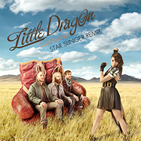 Little Dragon - Sunshine(Star Slinger Remix) (Single)