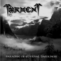 Torment (CZE) - Paradise Of Eternal Darkness