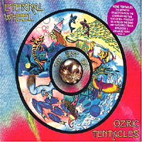Ozric Tentacles - Eternal Wheel: Best of (CD1)
