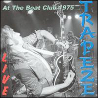 Trapeze - Live At The Boat House 1975