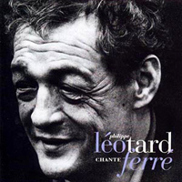 Leo Ferre - Chante Leo Ferre (Singing Philippe Leotard)