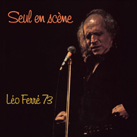 Leo Ferre - Seul En Scene Leo Ferre 73 (Live) [LP 1]