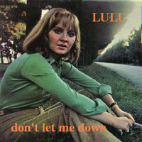 Lulu - Don't Let Me Down / Feelin' Alright