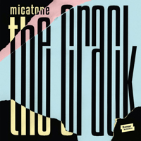 Micatone - The Crack