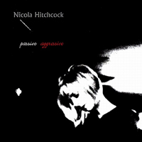 Nicola Hitchcock - Passive Aggressive