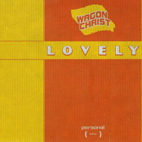Wagon Christ - Lovely (EP)