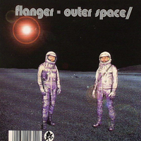 Flanger - Outer Space - Inner Space