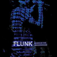 Flunk - Queen Of The Underground (Single)