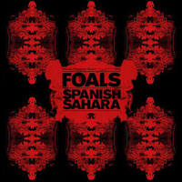 Foals - Spanish Sahara (Remixes Single)