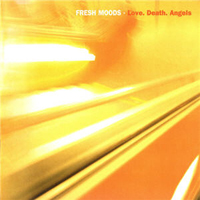 Fresh Moods - Love. Death. Angels.