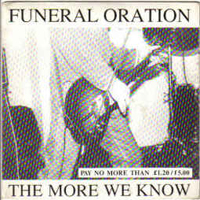 Funeral Oration - The More We Know