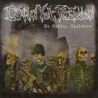 Common Yet Forbidden - We Suffer Violence (EP)