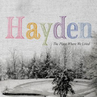Hayden - The Place Where We Lived