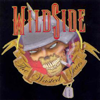 Wildside (USA) - The Wasted Years (demo & unreleased)