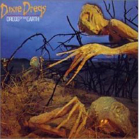 Dixie Dregs - Dreggs Of The Earth