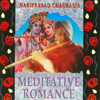 Hariprasad Chaurasia - Meditative Romance