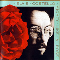 Elvis Costello - Mighty Like A Rose