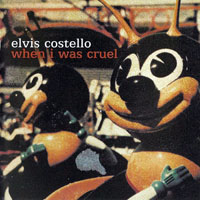 Elvis Costello - Elvis Costello & The Imposters - When I Was Cruel
