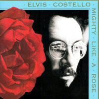 Elvis Costello - Mighty Like a Rose, Rem. 2002 (CD 1)