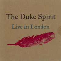 Duke Spirit - Live In London (Single)