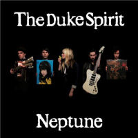 Duke Spirit - Neptune