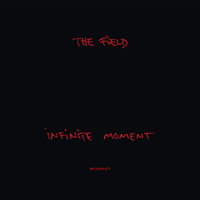 Field - Infinite Moment