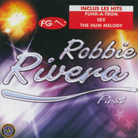Robbie Rivera - First (CD 1)